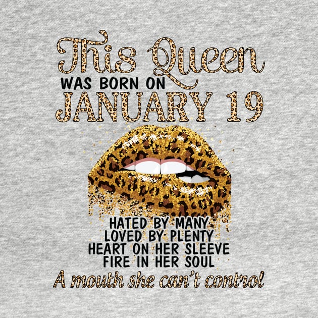 This Queen Was Born On January 19 Happy Birthday To Me You Nana Mom Aunt Sister Cousin Wife Daughter by Cowan79